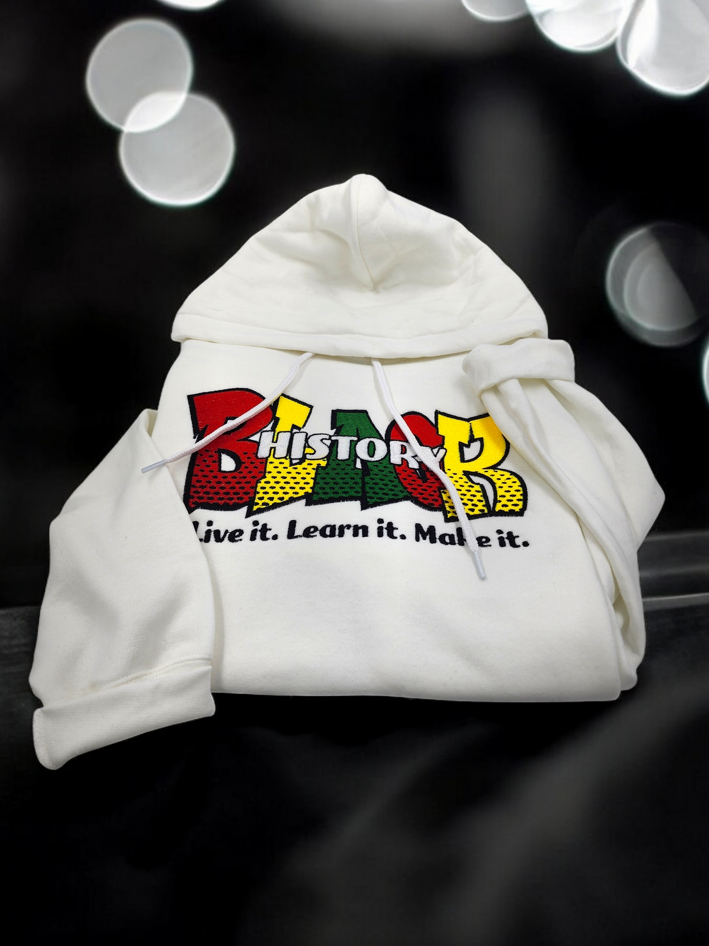 Black History Embroidered Hoodie – Live It, Learn It, Make It