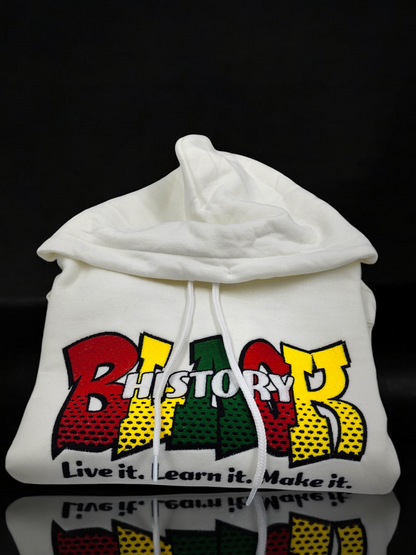 Black History Embroidered Hoodie – Live It, Learn It, Make It